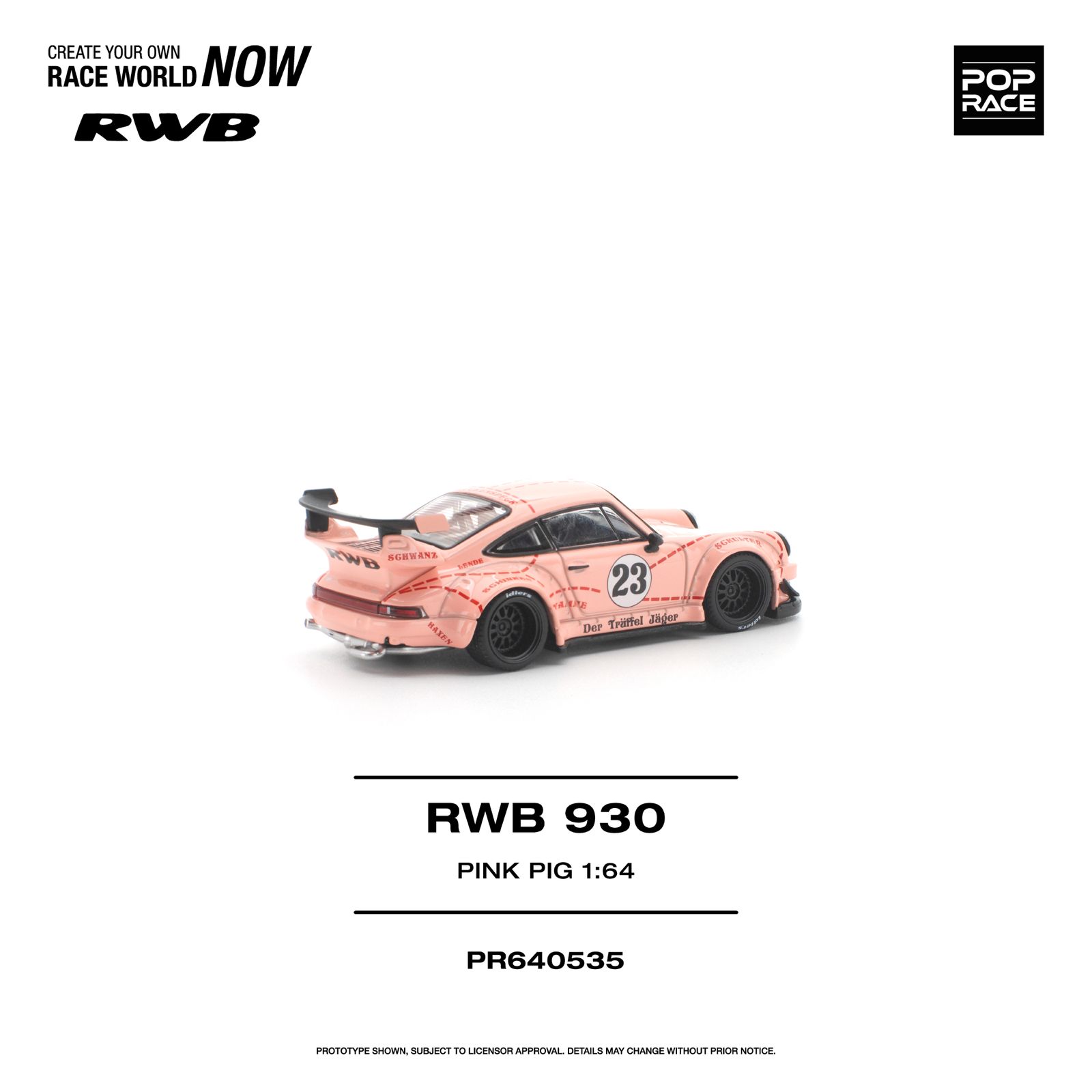 PREORDER POP RACE 1/64 RWB 930 "PINK PIG" PR640535
